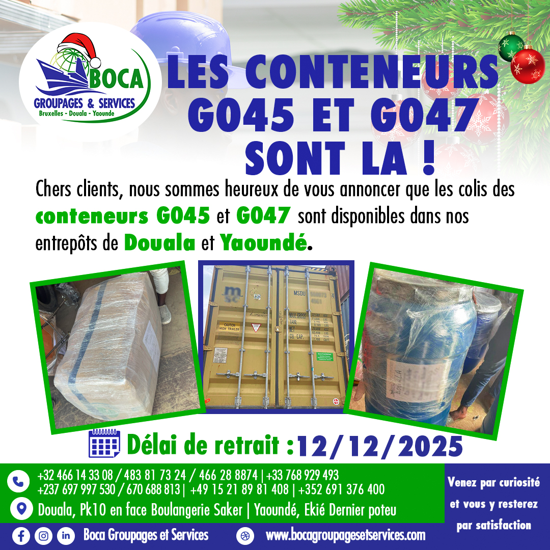 ARRIVAGE DES CONTENEUR G045 &  G047